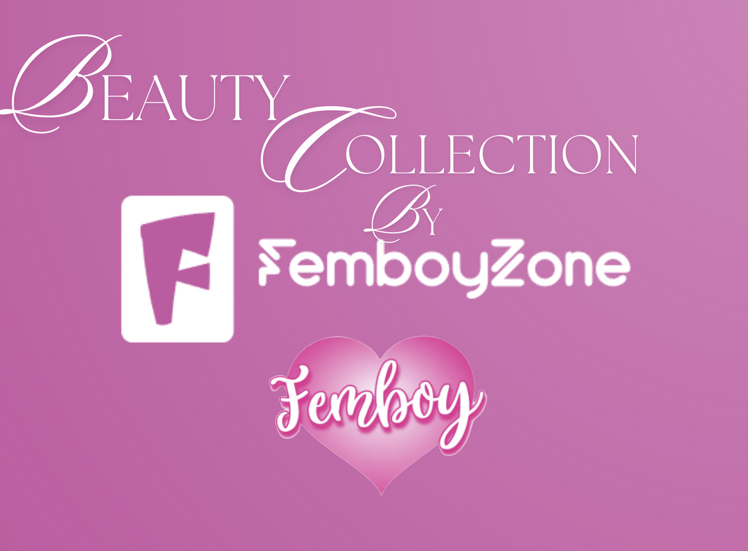 Femboyzone Beauty Collection - the first beauty collection for femboys!